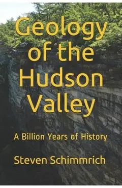 Geology of the Hudson Valley: A Billion Years of History - Jennifer Wulfe