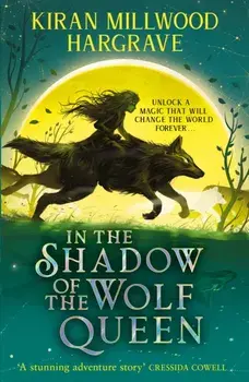 Geomancer: In the Shadow of the Wolf Queen. An epic fantasy adventure from an award-winning author, Paperback/Kiran Millwood Hargrave