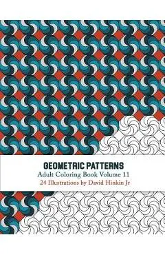 Geometric Patterns - Adult Coloring Book Vol. 11 - David Hinkin Jr