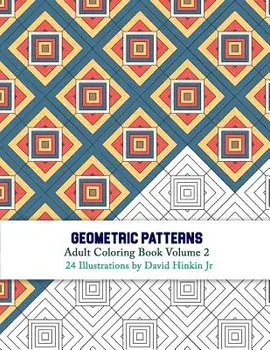 Geometric Patterns - Adult Coloring Book Volume 2, Paperback/David Hinkin Jr
