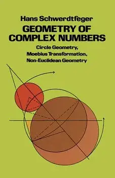 Geometry of Complex Numbers, Paperback/Hans Schwerdtfeger