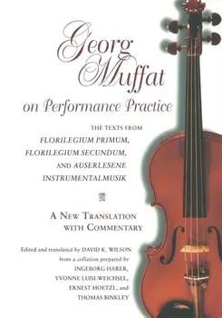 Georg Muffat on Performance Practice, Paperback/George Muffat