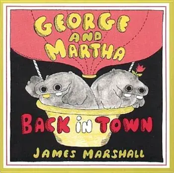 George and Martha Back in Town, Paperback/James Marshall