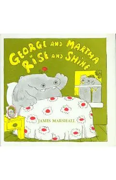 George and Martha Rise and Shine - James Marshall