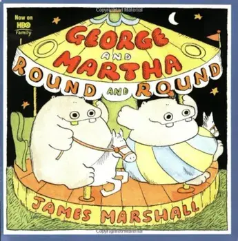 George and Martha Round and Round, Paperback/James Marshall