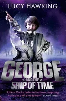 George and the Ship of Time, Hardcover/Lucy Hawking