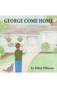 George Come Home - Ethel Pillman