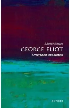 George Eliot - Juliette (professor Of English Atkinson