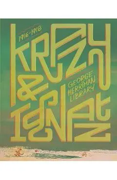 George Herriman Library: Krazy & Ignatz 1916-1918 - George Herriman