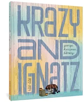 George Herriman Library, The: Krazy & Ignatz 1922-1924, Hardback/George Herriman