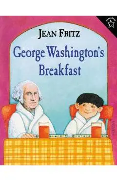George Washington's Breakfast - Jean Fritz