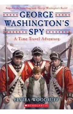 George Washington's Spy - Elvira Woodruff