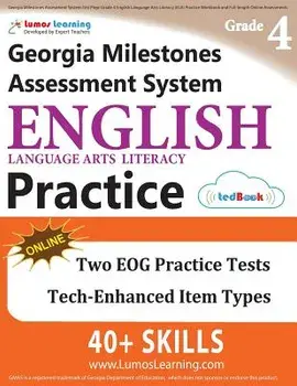 Georgia Milestones Assessment System Test Prep: Grade 4 English Language Arts Literacy (Ela) Practice Workbook and Full-Length Online Assessments: Gma, Paperback/Lumos Learning