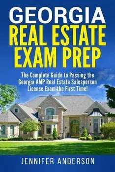 Georgia Real Estate Exam Prep: The Complete Guide to Passing the Georgia Amp Real Estate Salesperson License Exam the First Time!, Paperback/Jennifer Anderson