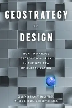 Geostrategy in Practice. How to Manage Political Risk in a Shifting World Order, Paperback/Oliver Jones