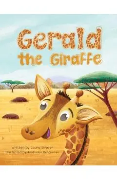 Gerald the Giraffe - Laura Snyder