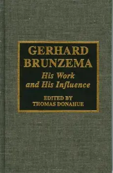 Gerhard Brunzema. His Work and His Influence, Hardback/Thomas Donahue