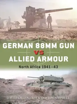 German 88mm Gun Vs Allied Armour: North Africa 1941-43, Paperback/David Campbell