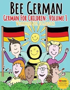 German for Children: Volume 1: Entertaining and Constructive Worksheets, Games, Word Searches, Colouring Pages, Paperback/Madeleine Neilly