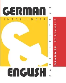 German Grammar By Example: Dual Language German-English, Interlinear & Parallel Text, Paperback/Aron Levin
