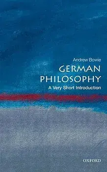 German Philosophy: A Very Short Introduction, Paperback/Andrew Bowie