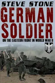 German Soldier on the Eastern Front in World War II, Paperback/Steve Stone