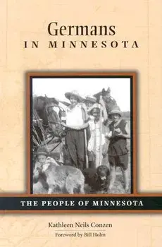 Germans in Minnesota, Paperback/Kathleen Neils Conzen