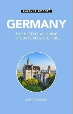 Germany - Culture Smart!, 105: The Essential Guide to Customs & Culture - Culture Smart!