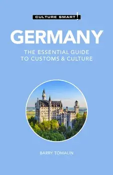 Germany - Culture Smart!: The Essential Guide to Customs & Culture, Paperback/Barry Tomalin