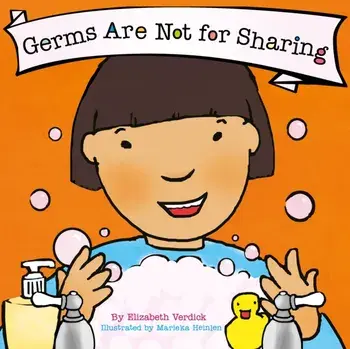 Germs Are Not for Sharing (Best Behavior), Board book/Elizabeth Verdick
