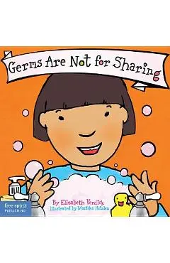Germs Are Not for Sharing - Elizabeth Verdick