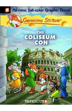 Geronimo Stilton Graphic Novels #3: The Coliseum Con - Geronimo Stilton