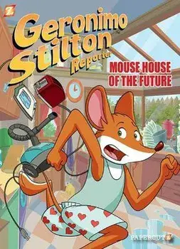 Geronimo Stilton Reporter #12: Mouse House of the Future, Hardcover/Geronimo Stilton