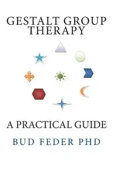 Gestalt Group Therapy: A Practical Guide: Second Edition, Paperback/Bud Feder