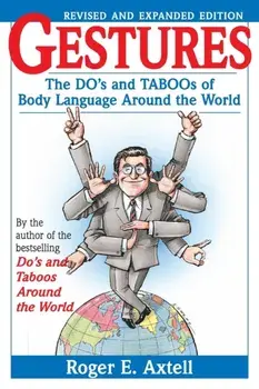 Gestures. The Do's and Taboos of Body Language Around the World, Paperback/Roger E. Axtell