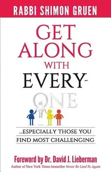 Get Along with Everyone: Especially Those You Find Most Challenging, Paperback/Shimon Gruen