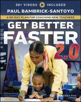 Get Better Faster 2.0. A 90-Day Plan for Coaching New Teachers, 2 ed, Paperback/***