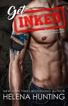 Get Inked: Pucked Series & Clipped Wings Crossover, Paperback/Helena Hunting