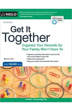 Get It Together: Organize Your Records So Your Family Won't Have to - Melanie Cullen