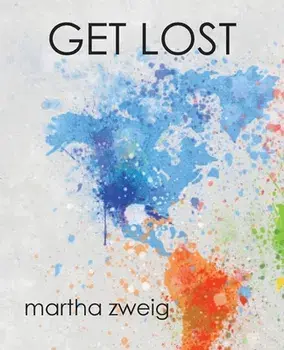 Get Lost, Paperback/Martha Zweig