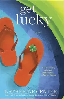 Get Lucky, Paperback/Katherine Center