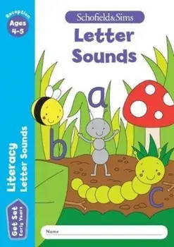 Get Set Literacy: Letter Sounds, Early Years Foundation Stage, Ages 4-5, Paperback/Sarah Reddaway