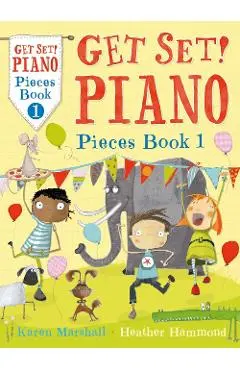 Get Set! Piano Pieces Book 1 - Heather Hammond