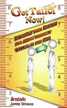 Get Taller Now!: Increase Your Height and Make Yourself Taller at Any Age, Paperback/Jamie Strauss