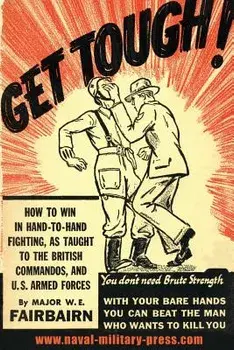 Get Tough!: How to Win in Hand to Hand Fighting, Paperback/W. E. Fairbairn