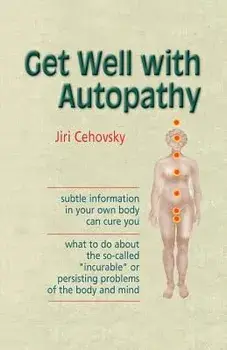 Get Well with Autopathy, Paperback/Jiri Cehovsky