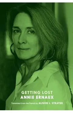 Getting Lost - Annie Ernaux