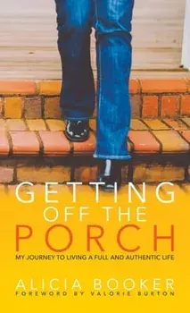 Getting Off the Porch, Hardcover/Alicia Booker