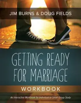 Getting Ready for Marriage Workbook, Paperback/Jim Burns