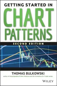 Getting Started in Chart Patterns, Paperback/Thomas N. Bulkowski